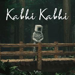 Kabhi Kabhi-RgUKax5-XAU