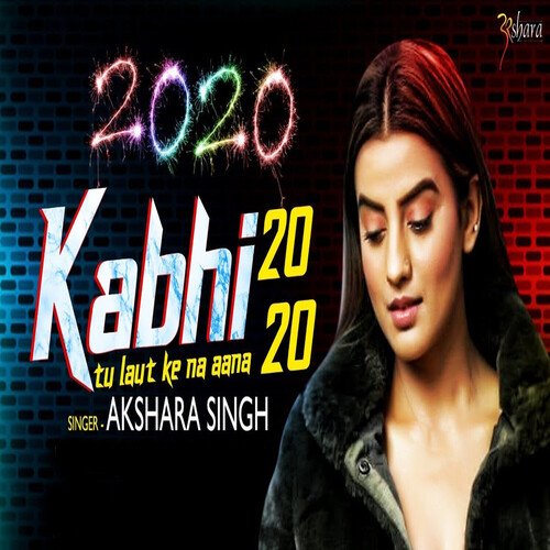 Kabhi Tu Laut Ke Na Aana 2020