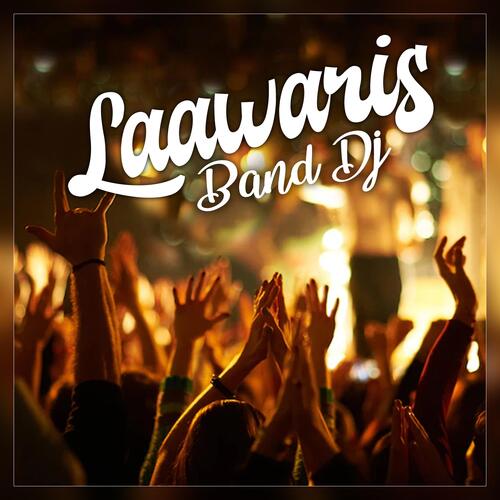 Laawaris Band Dj cover art