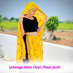 Lahanga Mein Chori Pheet Jachi-RFEFHCZCVkc