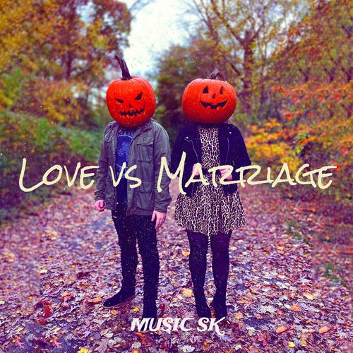 Love vs Marriage