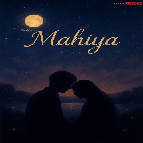 Mahiya (Reprise)