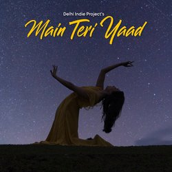 Main Teri Yaad - Delhi Indie Project-Jw0cVx1zQko