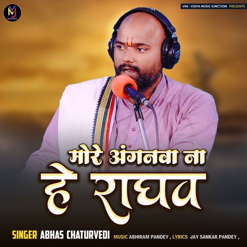 More Anganwa Na He Raghav