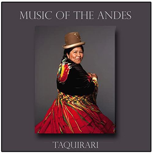 Music of the Andes - Taquirari