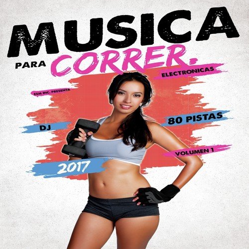 Musica DJ Para Correr 2017 (80 Pistas Electronicas)