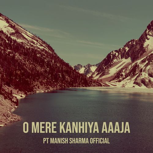 O Mere Kanhiya Aaaja