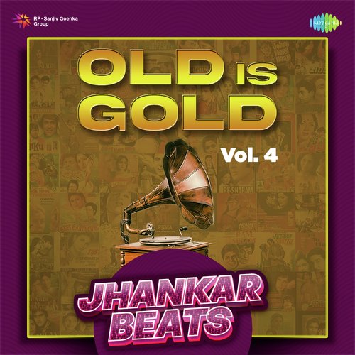 Old Is Gold Vol. 4 - Jhankar Beats
