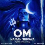 Om Namah Shivaya Spiritual Chanting