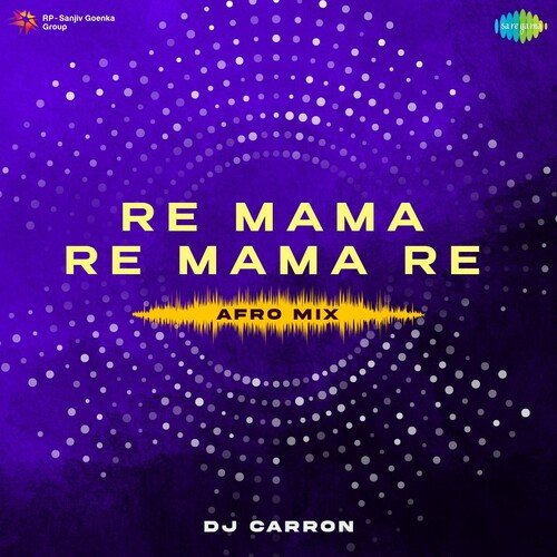 Re Mama Re Mama Re - Afro Mix