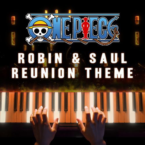 Robin & Saul Reunion (from "One Piece Elbaph EP 1163") (Piano Version)