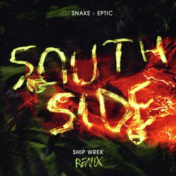 SouthSide (Ship Wrek Remix)