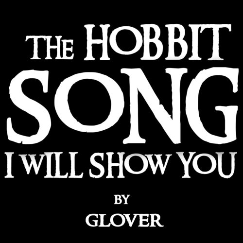 The Hobbit Song (I Will Show You)_poster_image