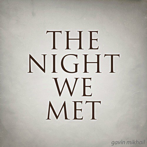 The Night We Met - Acoustic