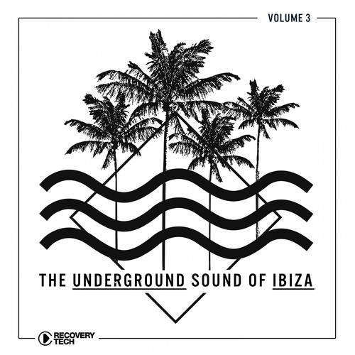 The Underground Sound of Ibiza, Vol. 3