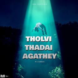 Tholvi Thadai Agathey-JjcyYBV4ego