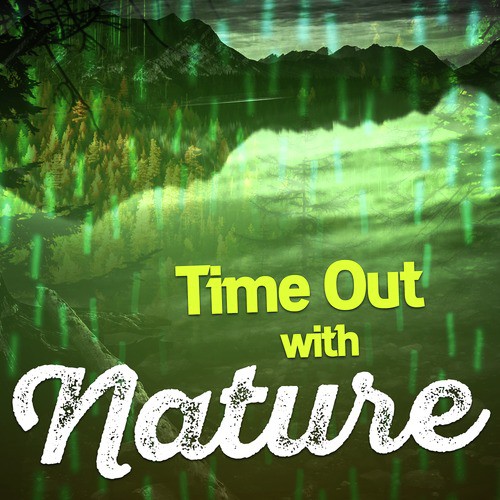 Time out with Nature