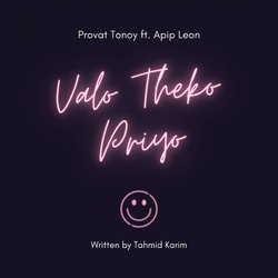 Valo Theko Priyo by Provat Tonoy, Apip Leon