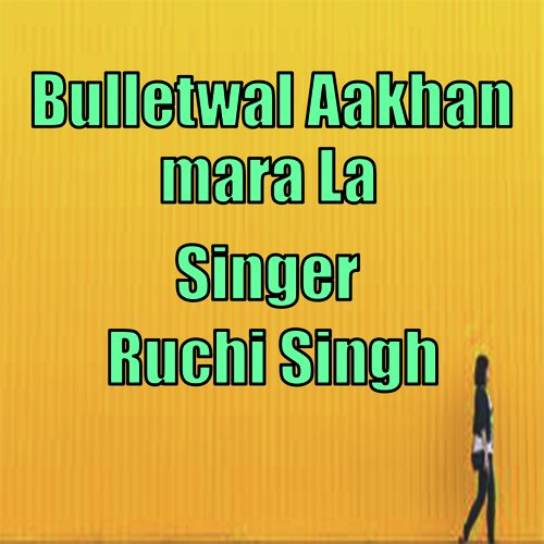 bulletwal aakhan mara la