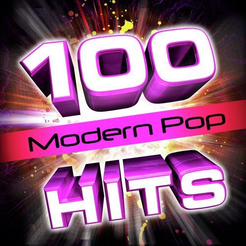 100 Modern Pop Hits!