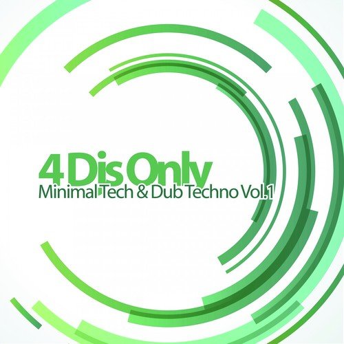 4 Djs Only - Minimal Tech & Dub Techno, Vol. 1