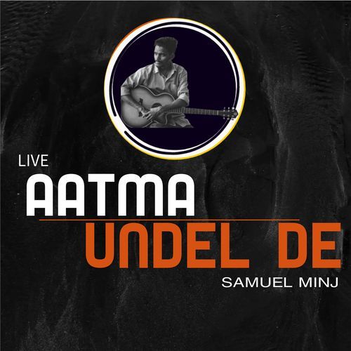 Aatma Undel De (Live)