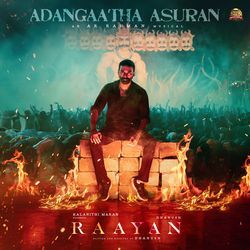 Adangaatha Asuran (From &quot;Raayan&quot;)-OSExfQ5qdFw