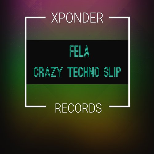Crazy Techno Slip