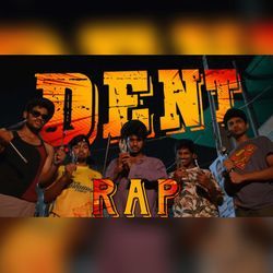 DENT RAP