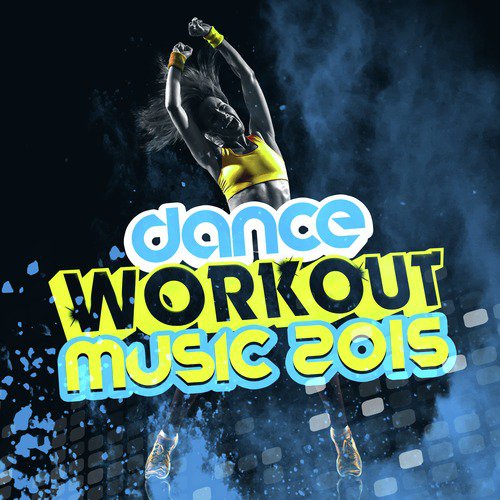 Dance Workout Music 2015