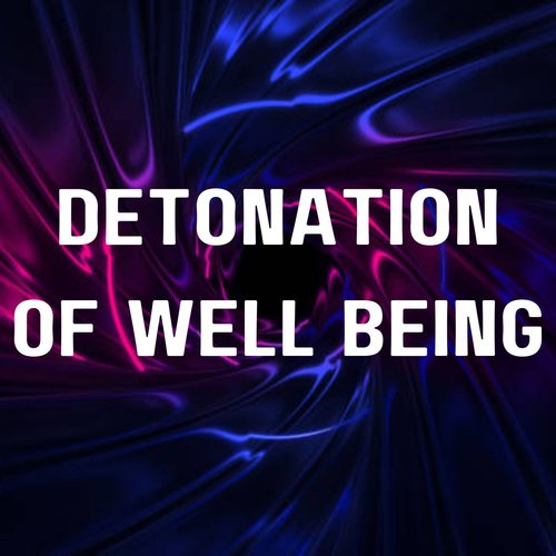 Detonation of Well Being_poster_image