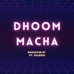 Dhoom Macha