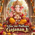 Ghar Me Padharo Gajanan Ji