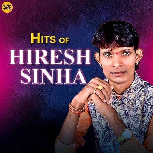 Hits of Hiresh Sinha