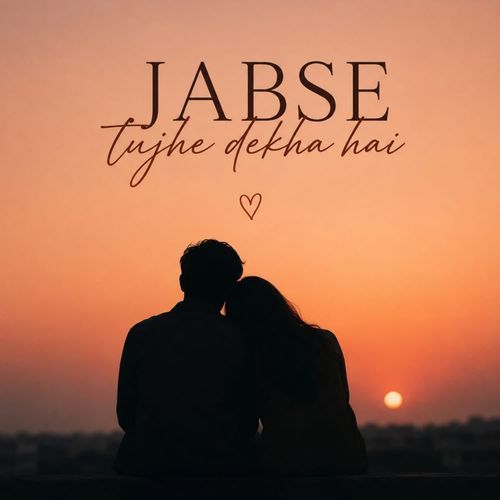 Jabse tujhe dekha hai