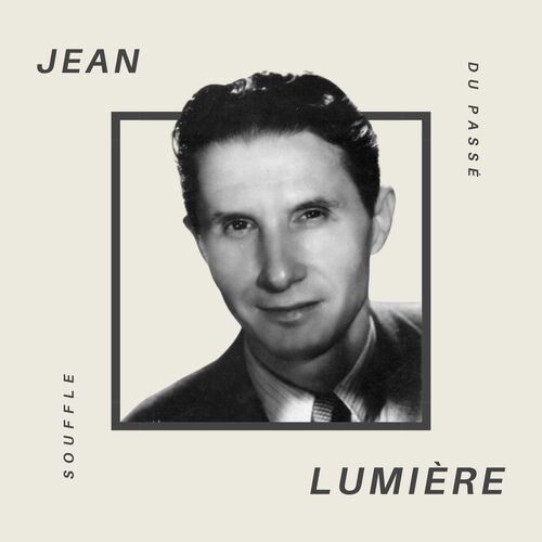 Jean Lumière - Souffle du Passé