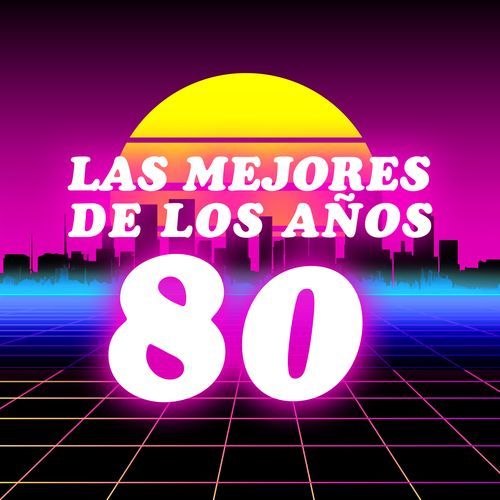 Las Mejores De Los Años 80