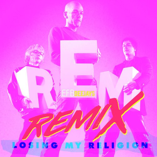 Losing My Religion (Remix)