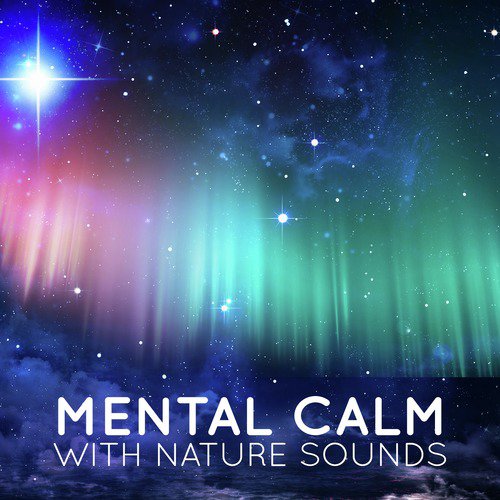 Mental Calm with Nature Sounds
