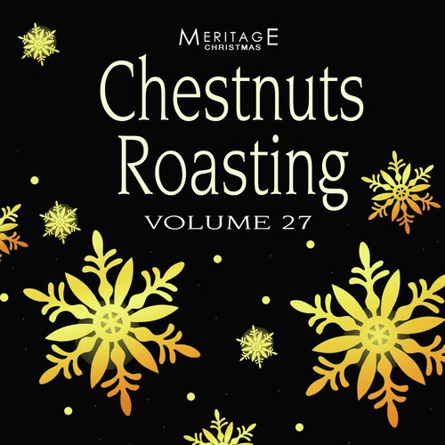 Meritage Christmas: Chestnuts Roasting, Vol. 27