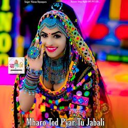 Mharo Tod Pyar Tu Jabali