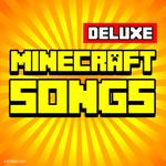 Minecraft Songs (Deluxe)