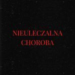 Nieuleczalna Choroba