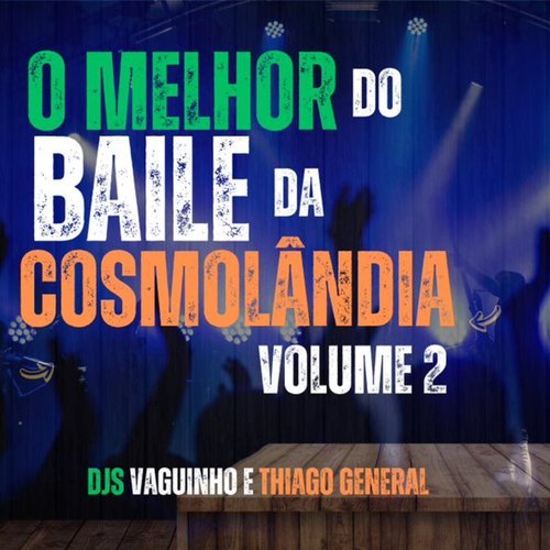 O Melhor do Baile da Cosmolandia Volume 2