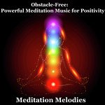 Obstacle-Free: Powerful Meditation Music for Positivity