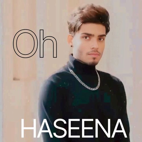 Oh Haseena