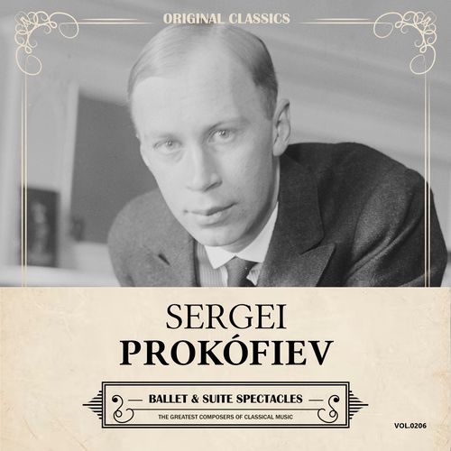 Original Classics, Vol. 206: Sergei Prokófiev, Ballet & Suite Spectacles