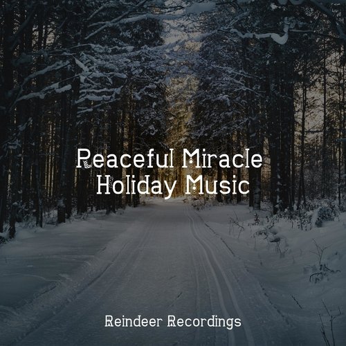 Peaceful Miracle Holiday Music