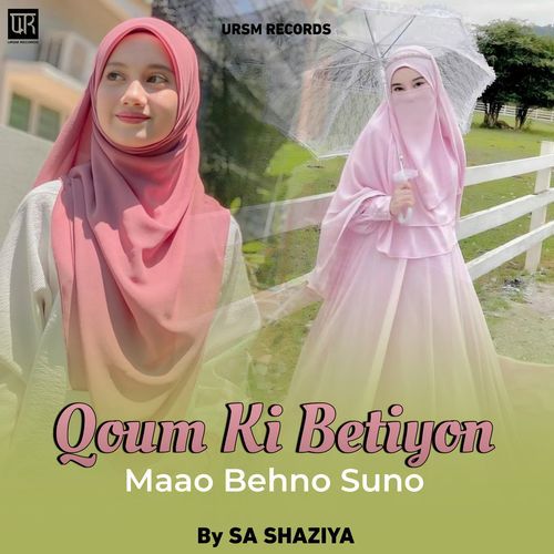Qoum Ki Betiyon Maao Behno Suno