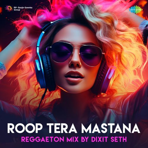 Roop Tera Mastana - Reggaeton Mix